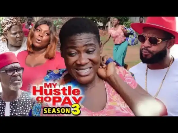 My Hustle Go Pay Season 3 - 2019